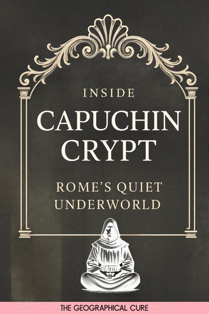 Pinterest pin graphic for guide to the Capuchin Crypt in Rome
