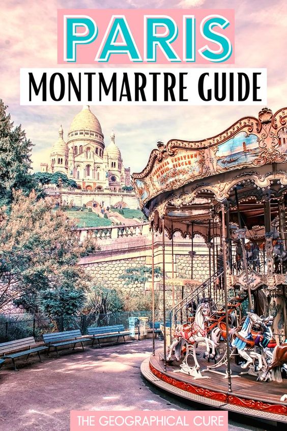 Pinterest pin for guide to the top attractions and best things to do in Montmartre