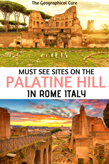 guide to Palatine Hill, a must visit attraction in Rome Itlay