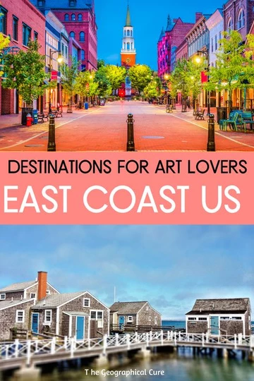 guide to the best East Coast towns for art lovers