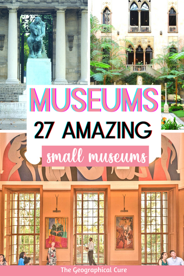 pin for best small museums in Europe and the United States