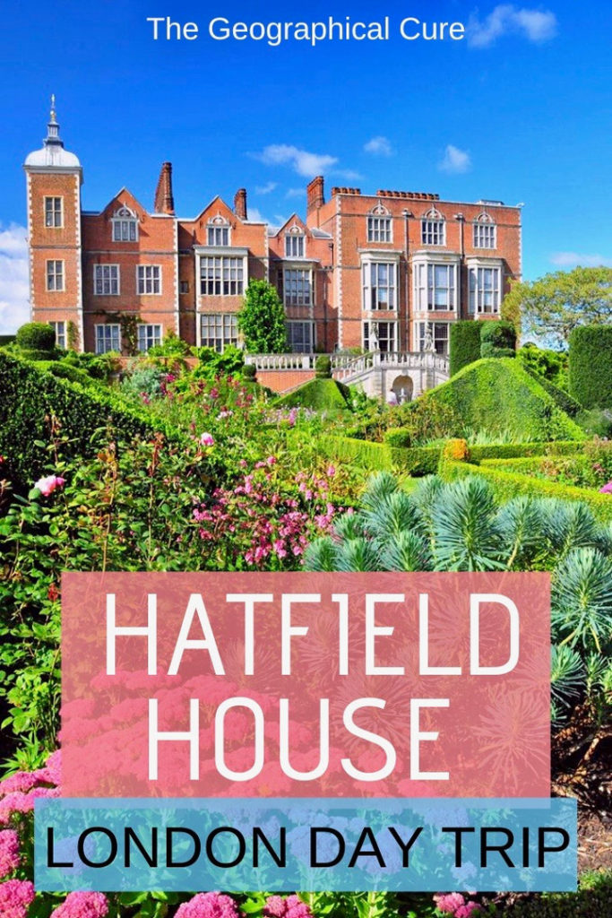 guide to visiting Hatfield House, a perfect day trip from London
