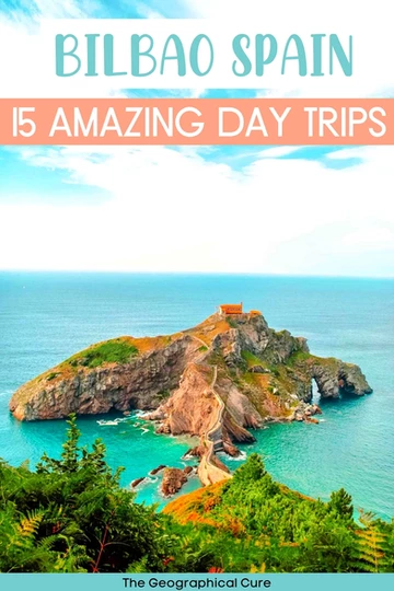 Pinterest pin for the best day trips and weekend getaway from Bilbao Spain