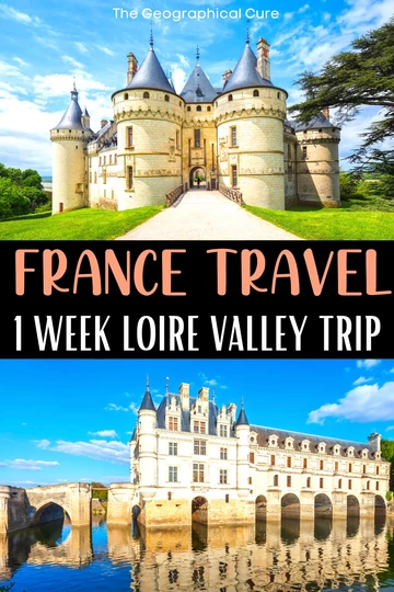Pinterest pin for one week itinerary for France's Loire Valley