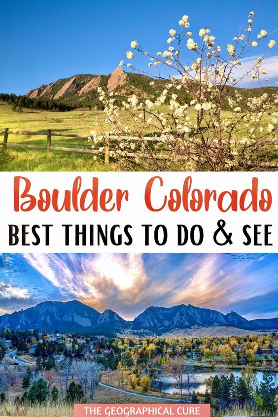 Pinterest pin for Best Things To Do and See in Boulder Colorado