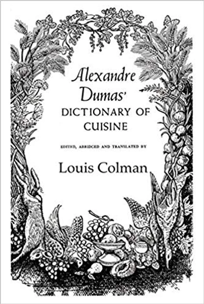 Dumas' cookbook and gluttony guide , the pillow of his old age