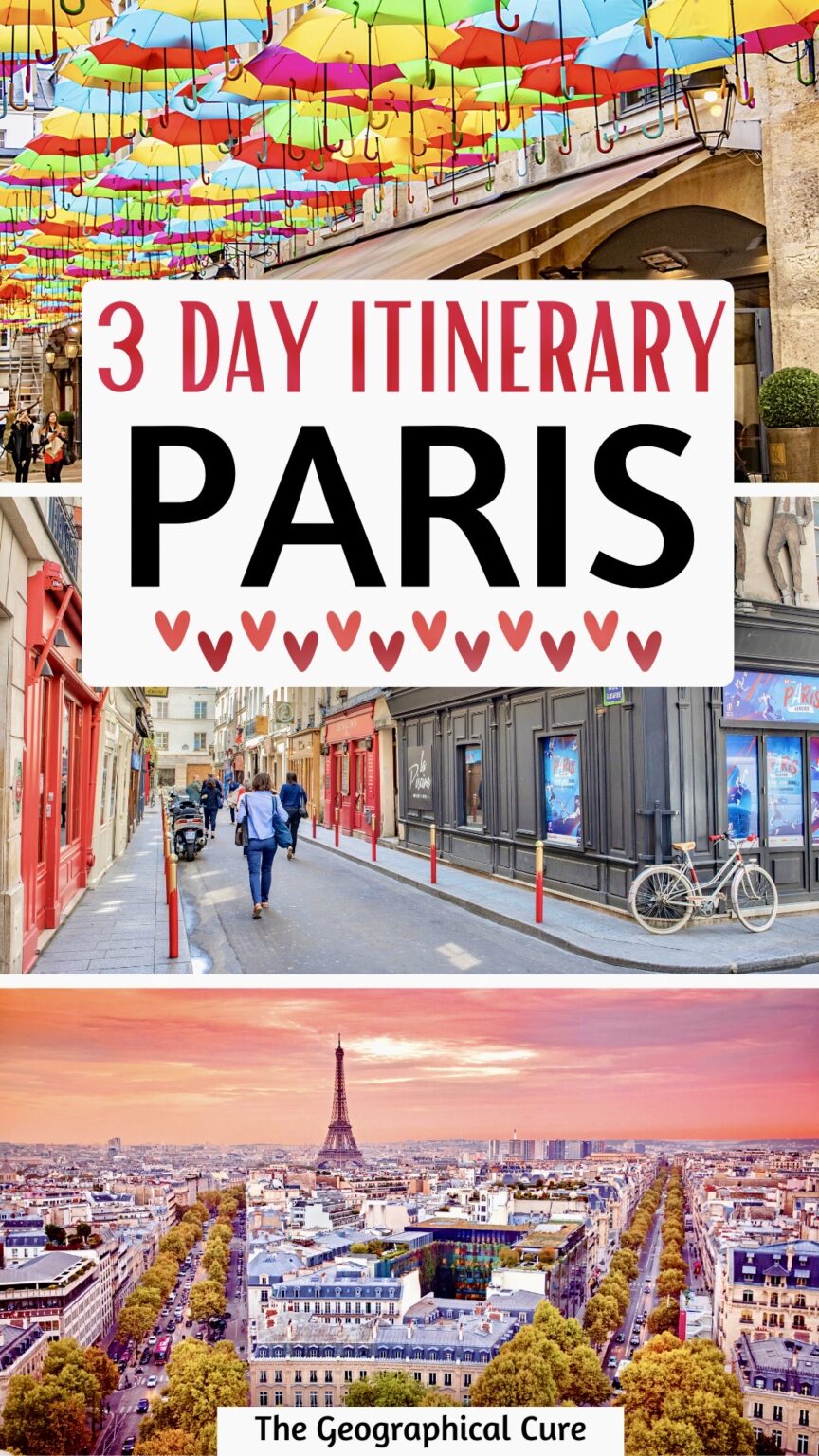 3 Days In Paris, The Best Itinerary + Tips The Geographical Cure