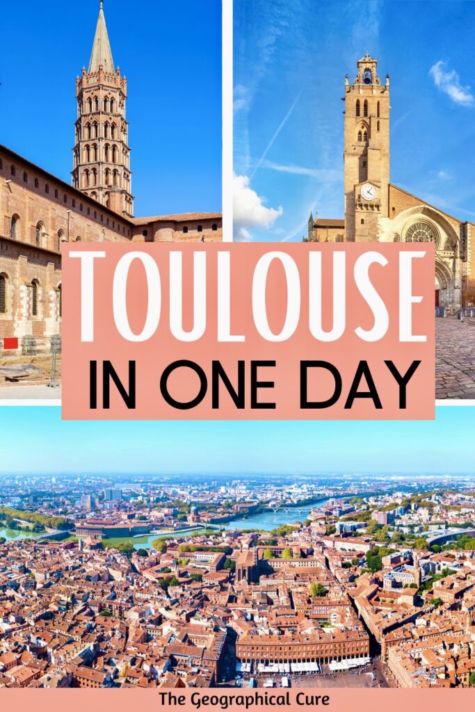 Pinterest pin for one day in Toulouse itinerary