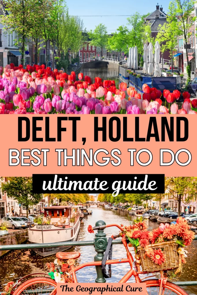Pinterest pin graphic for best things to do in Delft