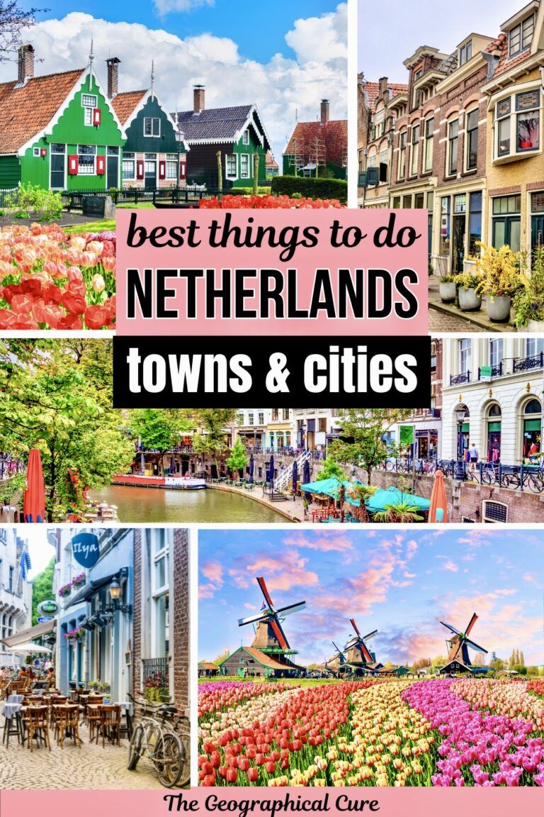 Beautiful Cities & Towns In The Netherlands You Shouldn’t Miss - The